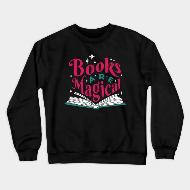 Vintage Books Are Magical // Retro Book Lover Avid Reader Pink Crewneck Sweatshirt by Now Boarding